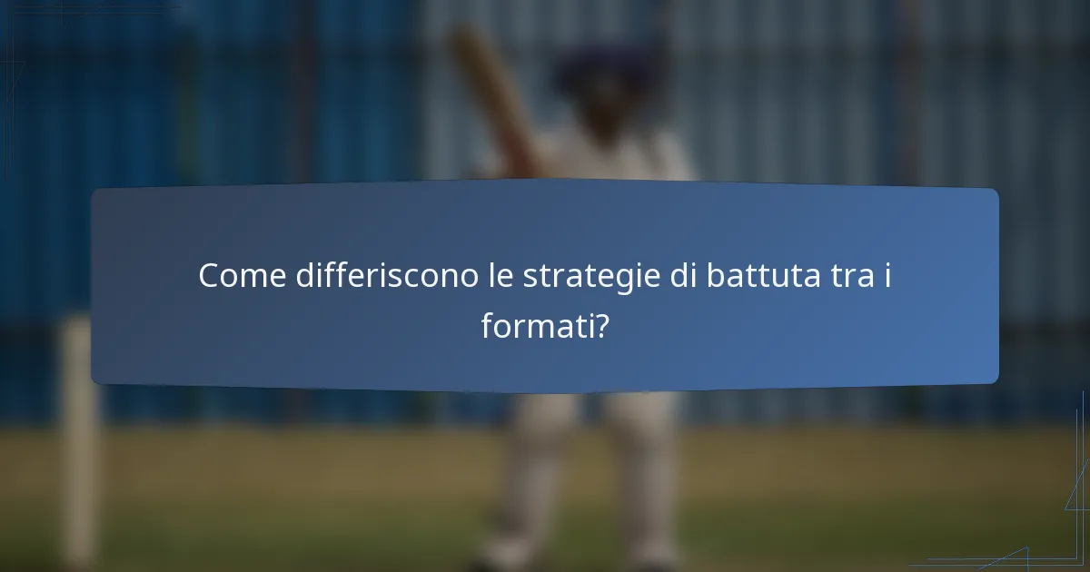 Come differiscono le strategie di battuta tra i formati?