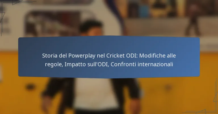 Storia del Powerplay nel Cricket ODI: Modifiche alle regole, Impatto sull’ODI, Confronti internazionali