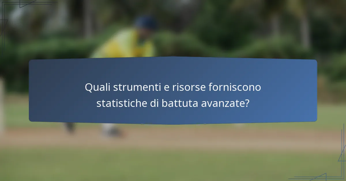 Quali strumenti e risorse forniscono statistiche di battuta avanzate?